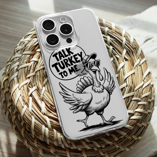 Talk Turkey To Me TPU Clear Case for iPhone & Samsung Phones